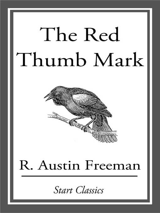 Title details for The Red Thumb Mark by R. Austin Freeman - Available